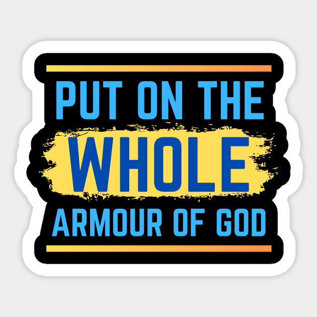 Put On The Whole Armour Of God | Christian Sticker by All Things Gospel